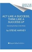 Act Like A Success, Think Like A Success