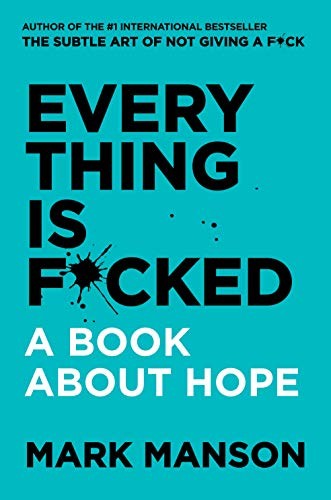 Everything Is Fcked*