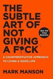 The Subtle Art of Not Giving a Fck*